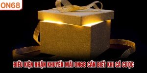 Điều kiện nhận khuyến mãi ON68