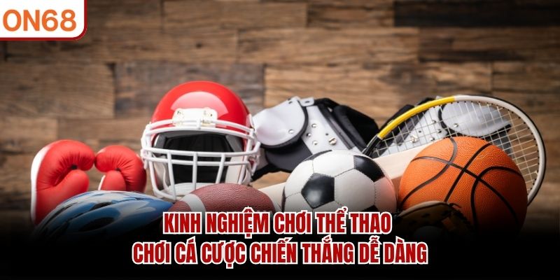 kinh nghiệm chơi thể thao